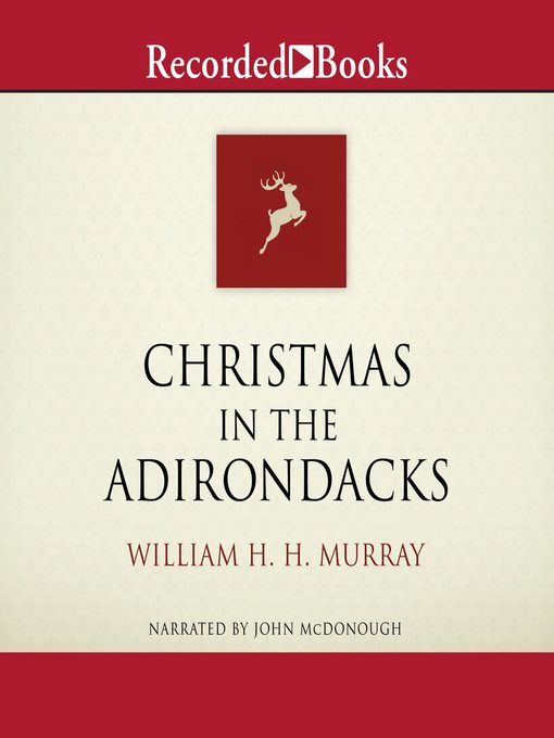 Title details for Christmas in the Adirondacks by William Murray - Wait list